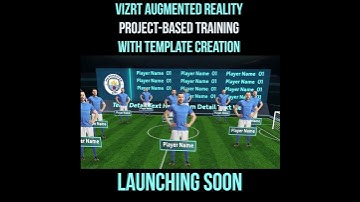 Vizrt Augmented Reality Project-Based Training with Template Creation — Launching Soon
