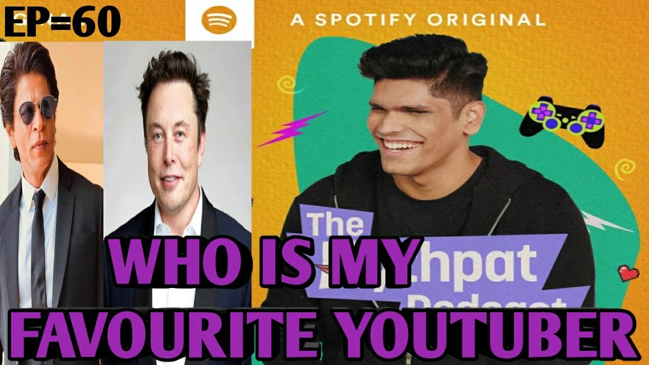 Who Is My Favourite Youtuber? |The Mythpat Podcast Spotify EP=60