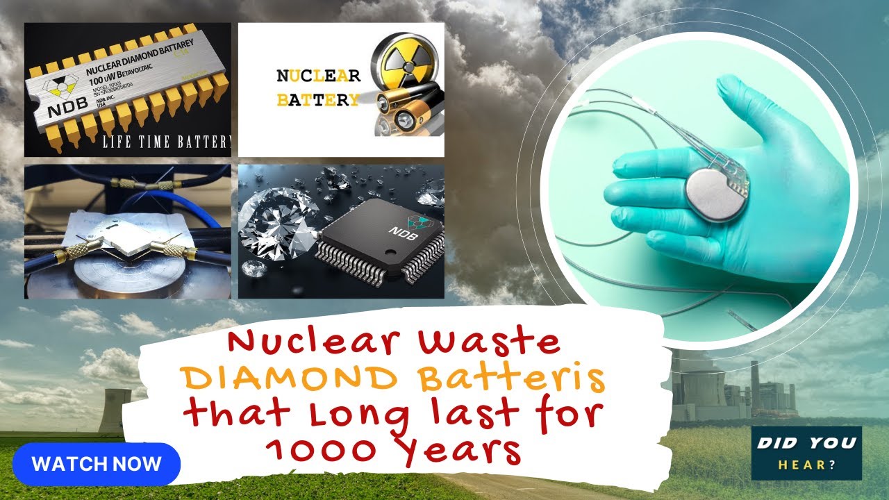 DIAMOND BATTERIES that can last for a  Thousand Year Without Recharge