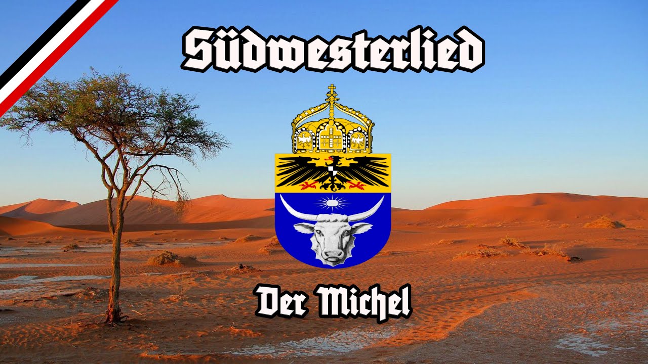 Südwesterlied - Der Michel - Der Klaviermusiker - Hymne Deutsch-Südwestafrika
