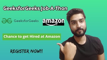 GeeksForGeeks Job-A-Thon Partnered with Amazon | Get Hired in Amazon!
