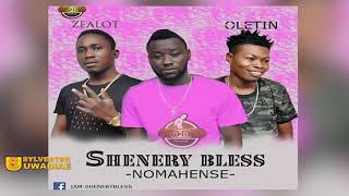 SHENERY BLESS x OLETIN ONE x ZEALOT - NOMAHENSE [LATEST BENIN MUSIC]