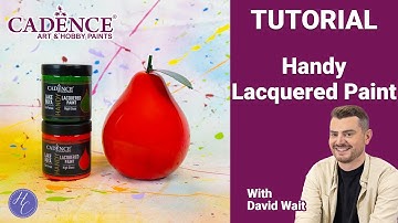 Lacquered Paint Tutorial | David | Cadence | Highlight Crafts