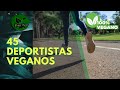 45 DEPORTISTAS FAMOSOS que son VEGANOS 🌿 y tú no lo sabías😲