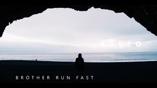 Video thumbnail of "KALEO - Brother Run Fast (Official Video)"