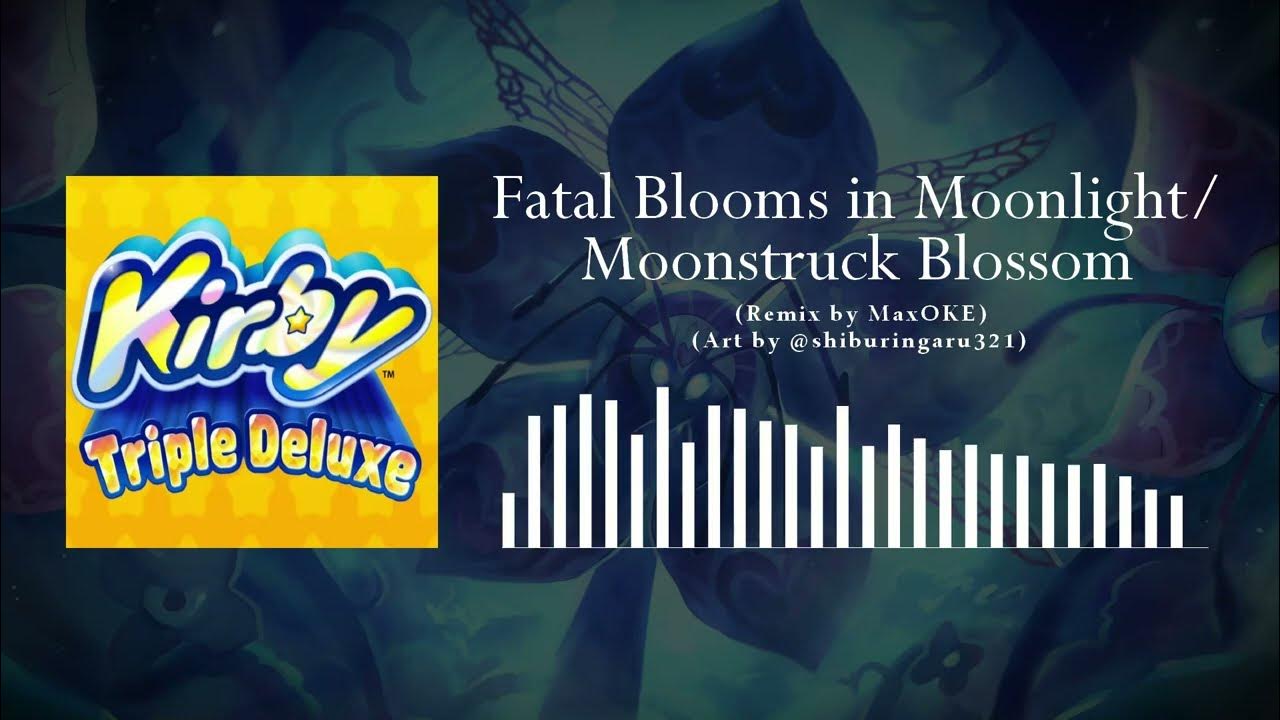 Fatal Blooms in Moonlight / Moonstruck Blossom Kirby Triple Deluxe
