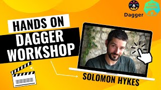 Hands on Dagger workshop  Solomon Hykes