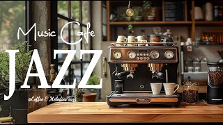 Living Music Cafe - Best Playlist of Sweet Jazz & Upbeat Bossa Nova to Inspire Optimism & Relaxation by Coffee & Melodies Jazz 394 views 2 weeks ago 1 hour, 56 minutes