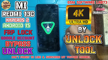 Mi Redmi 13C Android 15 FRP Bypas || Redmi 13c FRP Remove by Unlock Tool || Mi HyperOS 2 FRP Bypass