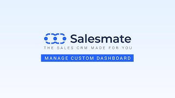 Manage Custom Dashboard in Salesmate CRM