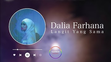 Dalia Farhana - Langit Yang Sama (Lyrics Music Video)