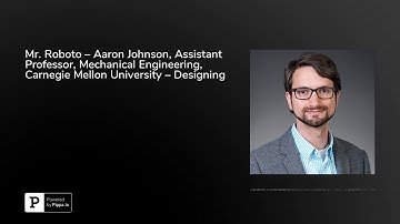 Mr. Roboto – Aaron Johnson, Assistant Professor, Mechanical Engineering, Carnegie Mellon Universi...