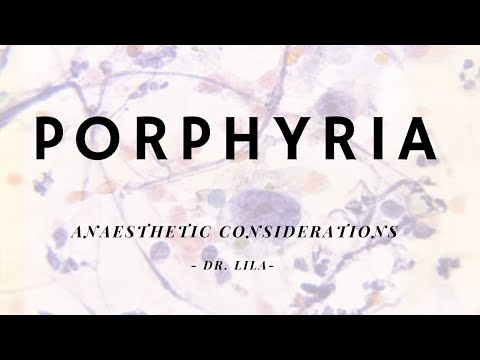 Porphyria: Anaesthetic considerations