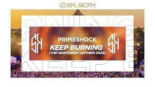 Primeshock - Keep Burning (The Qontinent Anthem 2023) _ Q-dance Records