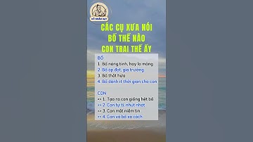 Các cụ xưa nói bố thế nào con trai thế ấy #cổnhândạy #cuocsong #baihoccuocsong