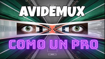 Domina Avidemux: Cortar, unir y transformar vídeos como un pro
