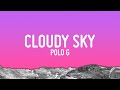 Polo g  cloudy sky lyrics