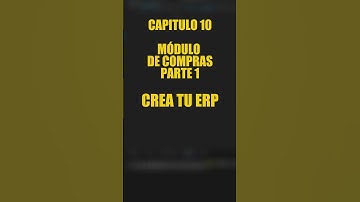 Crea tu ERP - Capitulo 10: así empieza el módulo de COMPRAS