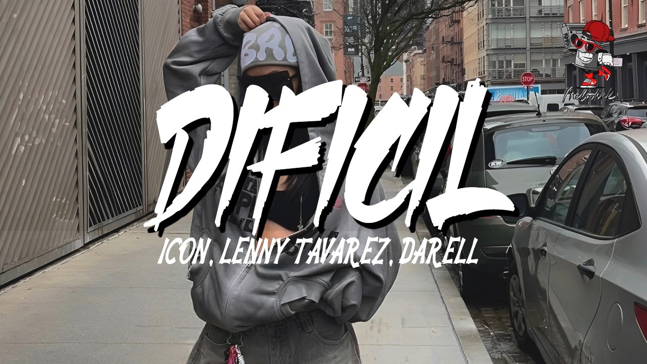 ICON, Lenny Tavárez, Darell - Difícil (Letra)