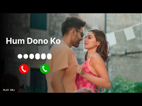 Hum Dono Ko Hum Dono Ko Ringtone Tu Meri Main Tera Main Tera Tu Meri Ringtone PLAY DRJ