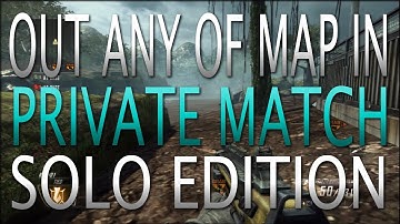 Black Ops 2 Private Match Glitches: Out of Any Map - Solo Edition