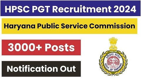HPSC PGT Recruitment 2024 Notification Out for 3069 Posts, Apply Online at hpsc.gov.in