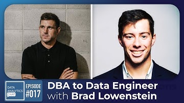 The Role Evolution from DBA to Data Engineer with Brad Lowenstein