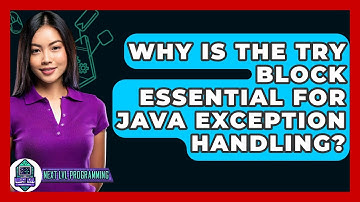 Why Is The Try Block Essential For Java Exception Handling? - Next LVL Programming