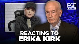 Bill Oreilly Reacts To Erika Kirks Warning Of Radicalization