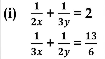 1/2x+1/3y=2,1/3x+1/2y = 13/6 || 1÷2x+1÷3y=2,1÷3x+1÷2y=13÷6 || Rpk86