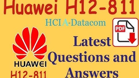 Part#16: Huawei H12-811 : HCIA-Datacom - Practice Questions & Answers