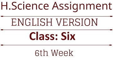 English Version || Home Science || Class 6 || Sixth Week Assignment ||