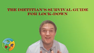 My dietitian 3-7 principle lockdown nutrition survival guide 🍏📉👀
