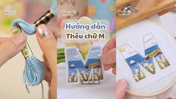 Hướng dẫn chi tiết cách thêu chữ M xinh xắn #embroidery #theutay