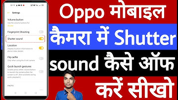 Oppo mobile camera mein shutter sound Kaise off Karen