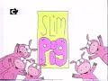 Slim Pig Intro English V2 Slim Pig Intro English V2
