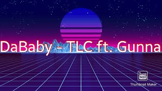 DaBaby - TLC Ft. Gunna[Lyrics]