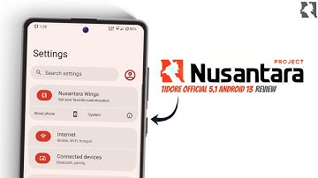 Nusantara Project Tidore 5.1 Official Android 13 Review - for any Android device⚡