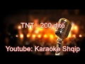 TNT - 200 dite | Karaoke Shqip