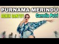 Purnama merindu remix  camelia putri cover