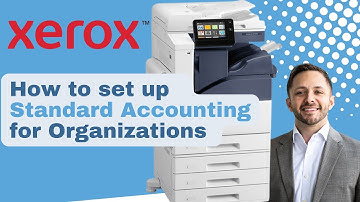 How to set up Xerox Standard Accounting for Organizations (detailed VersaLink step by step)