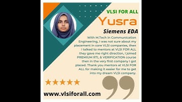 Yusra placed at Siemens EDA/Mentor Graphics| Reviews | Testimonials | Best VLSI Training by Experts