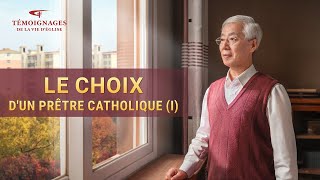 Témoignage évangélique « Le choix d'un prêtre catholique » (I)