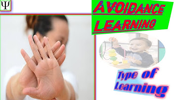 Avoidance Learning a type of learning