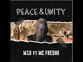 M10 - PEACE & UNITY Feat. Mc Freshh (Audio)