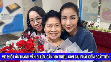 Mẹ Ruột Ốc Thanh Vân Bị Lừa Đảo Gần 100 Triệu Khiến Con Gái Phải Kiểm Soát Tiền
