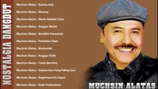 Muchsin Alatas - Full Album | Nostalgia Dangdut Tahun 90an Dangdut Kompilasi Terpopuler