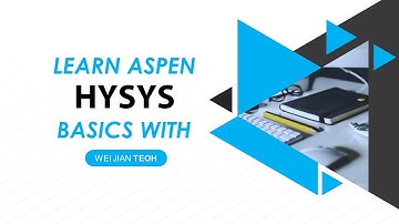 Aspen Basics: Aspen HYSYS Workshop