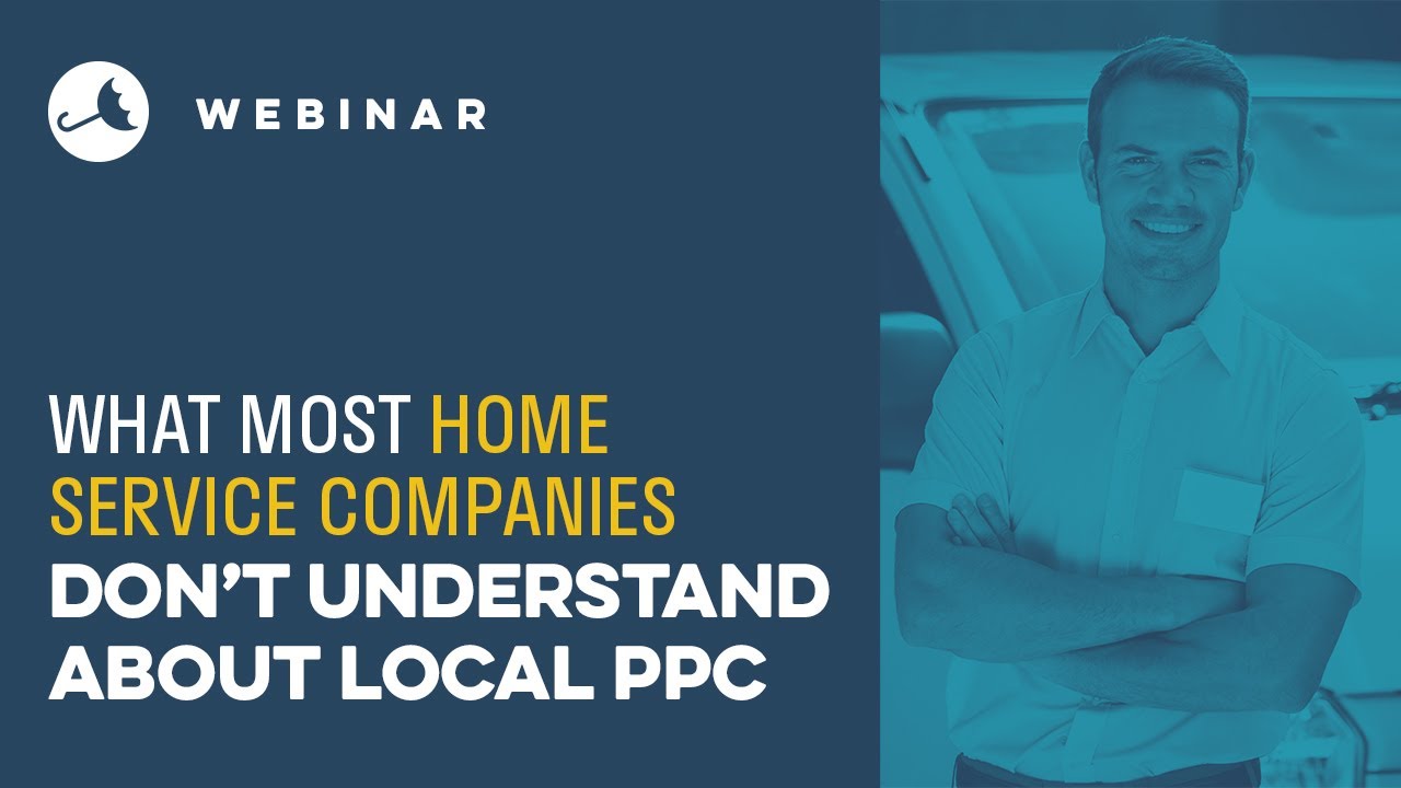 What Most Home Service Companies Don't Know About Local PPC