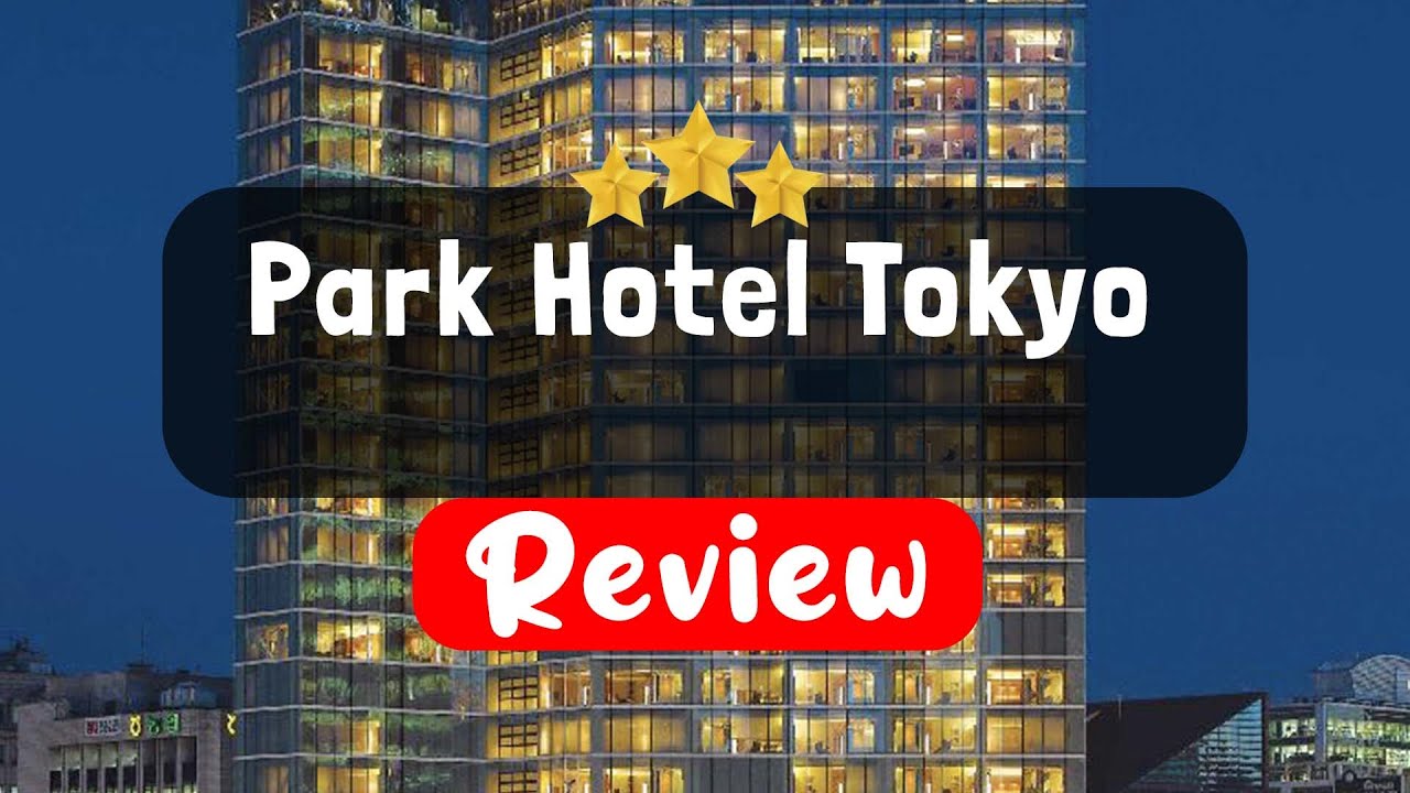 Park Hotel Tokyo Review - Is This Hotel Worth It?